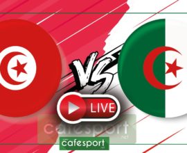 بث مباشر لمباراة تونس في مواجهة الجزائر